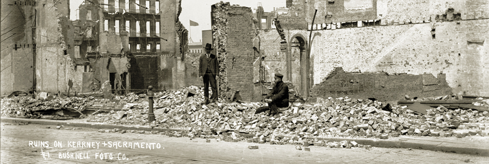 Ruins on Kearney + Sacramento, 1906, credit Bushnell Foto Co.